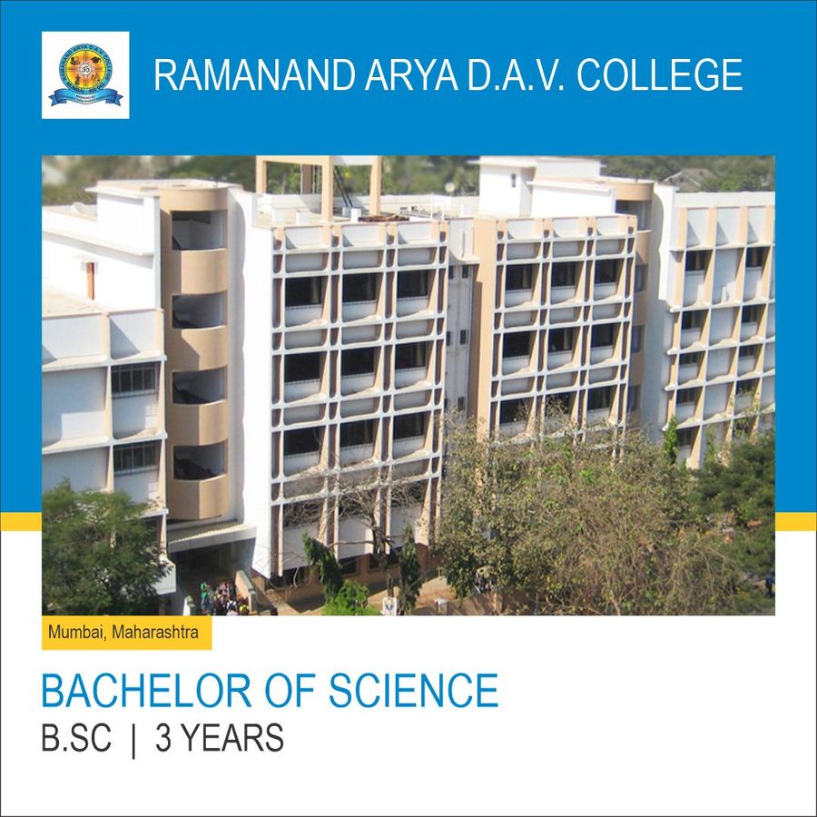 BACHELOR OF SCIENCE [B.SC] at Ramanand Arya D.A.V. College - Mumbai, Mumbai